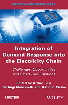 Integration of demand response into the electricity chain : challenges, opportunities and smart grid solutions