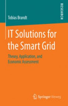 IT Solutions for the Smart Grid: Theory, Application, and Economic Assessment