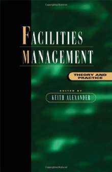 Facilities management : theory and practice