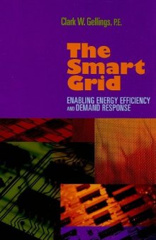 The Smart Grid: Enabling Energy Efficiency and Demand Response