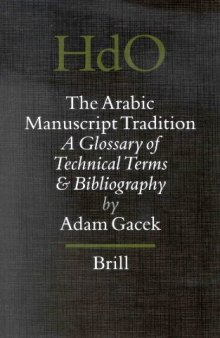 The Arabic Manuscript Tradition: A Glossary of Technical Terms and Bibliography