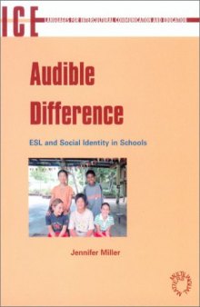 Audible Difference: Esl and Social Identity in Schools (Languages for Intercultural Communication and Education 5)