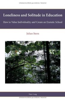Loneliness and Solitude in Education: How to Value Individuality and Create an Enstatic School