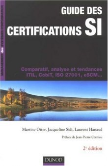 Guide des certifications SI : Comparatif, analyse et tendances ITIL, CobiT, ISO 27001, eSCM