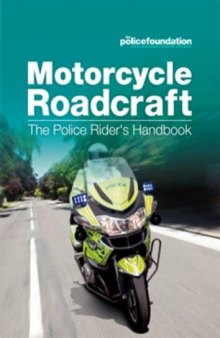 Motorcycle Roadcraft: The Police Rider’s Handbook