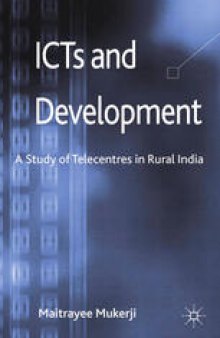 ICTs and Development: A Study of Telecentres in Rural India