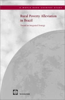 Rural Poverty Alleviation in Brazil: Toward an Integrated Strategy (World Bank Country Study)