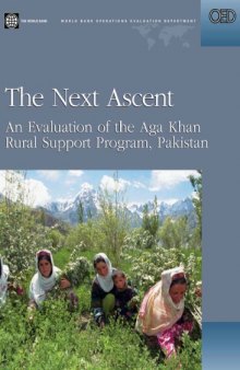 The Next Ascent: An Evaluation of the Aga Khan Rural Support Program, Pakistan (World Bank Operations Evaluation Study.) (Multilingual Edition)