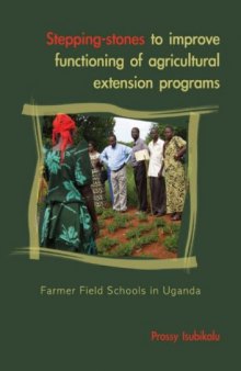 Stepping-stones to improve upon functioning of participatory agricultural extension programmes: Farmer Field Schools in Uganda