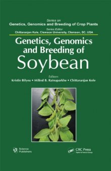 Genetics, Genomics, and Breeding of Soybean (Genetics, Genomics, and Breeding of Crop Plants)