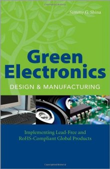 Green Electronics Design and Manufacturing: Implementing Lead-Free and RoHS Compliant Global Products