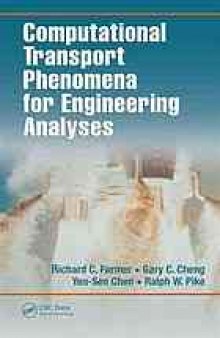 Computational transport phenomena for engineering analyses