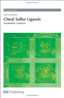 Chiral Sulfur Ligands: Asymmetric Catalysis (RSC Catalysis Series)