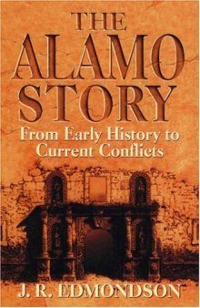 Alamo Story: From Early History to Current Conflicts