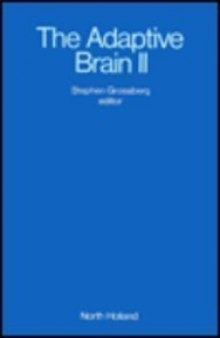 The Adaptive Brain II. Vision, Speech, Language, and Motor Control