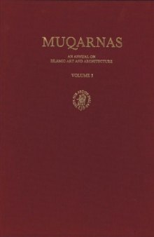 Muqarnas - An Annual on the Visual Culture of the Islamic World: An Annual on Islamic Art and Architecture (Muqarnas)