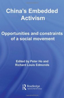China's Embedded Activism: Opportunities and Constraints of a Social Movement (Routledge Studies on China in Transition)