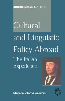 Cultural And Linguistic Policy Abroad: The Italian Experience (Multilingual Matters)
