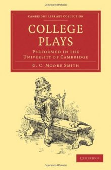 College Plays: Performed in the University of Cambridge (Cambridge Library Collection - Literary  Studies)