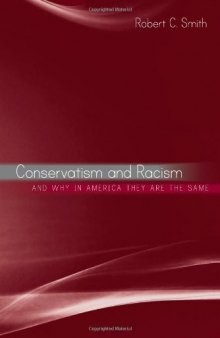 Conservatism and Racism, and Why in America They Are the Same  