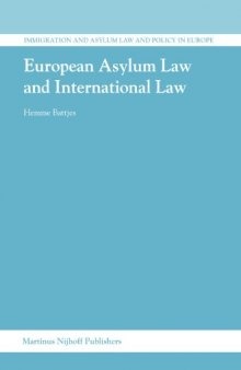 European Asylum Law And International Law (Immigration and Asylum Law and Policy in Europe)