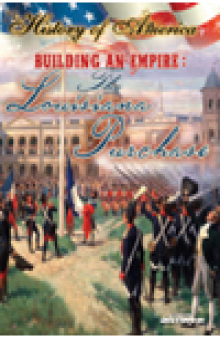 Building an Empire. The Louisiana Purchase