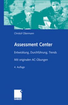 Assessment Center: Entwicklung, Durchführung, Trends