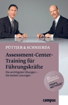 Assessment-Center-Training für Führungskräfte. Die wichtigsten Übungen - die besten Lösungen