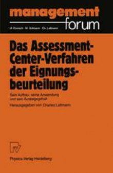Das Assessment-Center-Verfahren der Eignungsbeurteilung: Sein Aufbau, seine Anwendung und sein Aussagegehalt