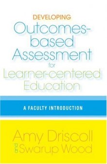 Developing Outcomes-Based Assessment for Learner-Centered Education: A Faculty Introduction