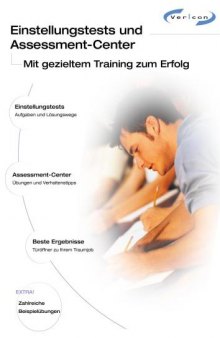 Einstellungstests und Assessment-Center Mit gezieltem Training zum Erfolg