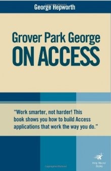 Grover Park George on Access: Access 2000, Access 2002, Access 2003 (On Office series)