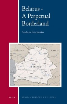 Belarus: A Perpetual Borderland (Russian History and Culture)  