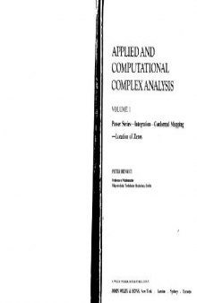 Applied and Computational Complex Analysis. I: Power Series, Integration, Conformal Mapping, Location of Zeros