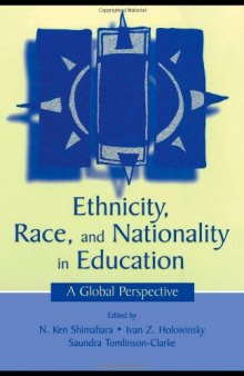Ethnicity, Race, and Nationality in Education: A Global Perspective (The Rutgers Invitational Symposium on Education Series)