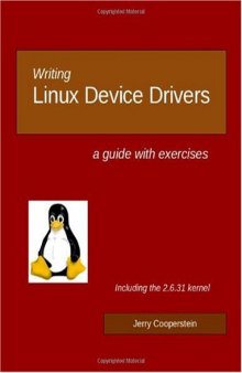 Writing Linux Device Drivers: a guide with exercises (Volume 3)