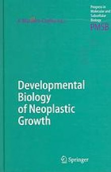 Developmental biology of neoplastic growth