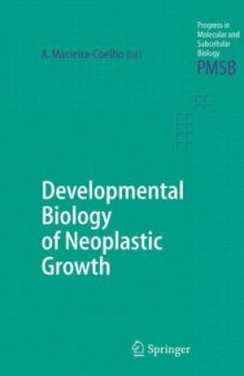 Developmental Biology of Neoplastic Growth (Progress in Molecular and Subcellular Biology)