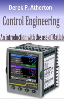 Control Engineering: An introduction with the use of MATLAB