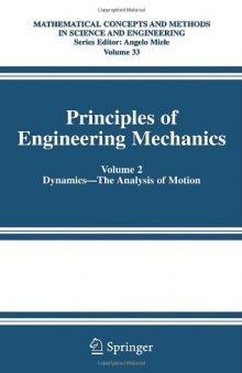 Principles of Engineering Mechanics: - Dynamics -- The Analysis of Motion
