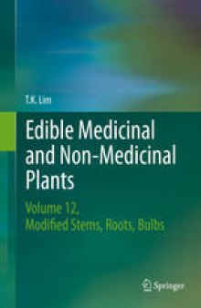 Edible Medicinal and Non-Medicinal Plants: Volume 12 Modified Stems, Roots, Bulbs
