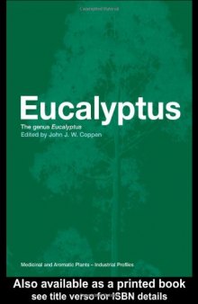 Eucalyptus: The Genus Eucalyptus (Medicinal and Aromatic Plants - Industrial Profiles)