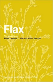 Flax: The genus Linum (Medicinal and Aromatic Plants - Industrial Profiles)