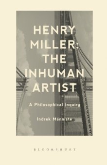Henry Miller, the inhuman artist : a philosophical inquiry