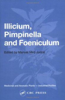 Illicium, Pimpinella and Foeniculum (Medicinal and Aromatic Plants--Industrial Profiles)  