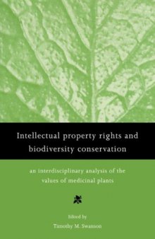 Intellectual Property Rights and Biodiversity Conservation: An Interdisciplinary Analysis of the Values of Medicinal Plants
