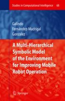 Multiple Abstraction Hierachies for Mobile Robot Operation in Large Environments