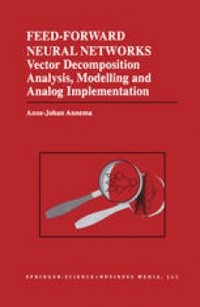 Feed-Forward Neural Networks: Vector Decomposition Analysis, Modelling and Analog Implementation