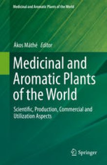 Medicinal and Aromatic Plants of the World: Scientific, Production, Commercial and Utilization Aspects