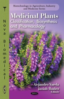 Medicinal Plants - Classification, Biosynthesis and Pharmacology